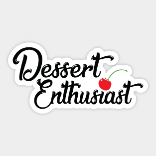 Dessert Enthusiast Sticker